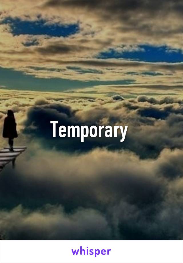 Temporary 