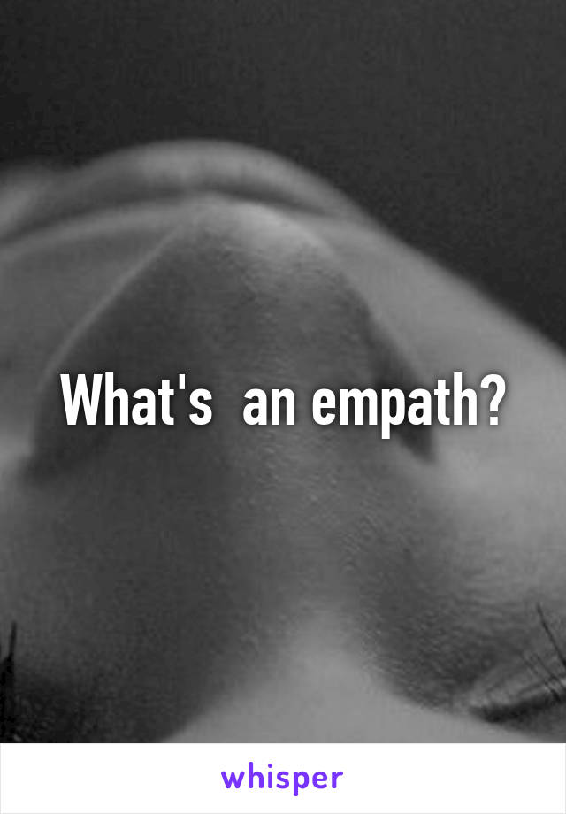 What's  an empath?