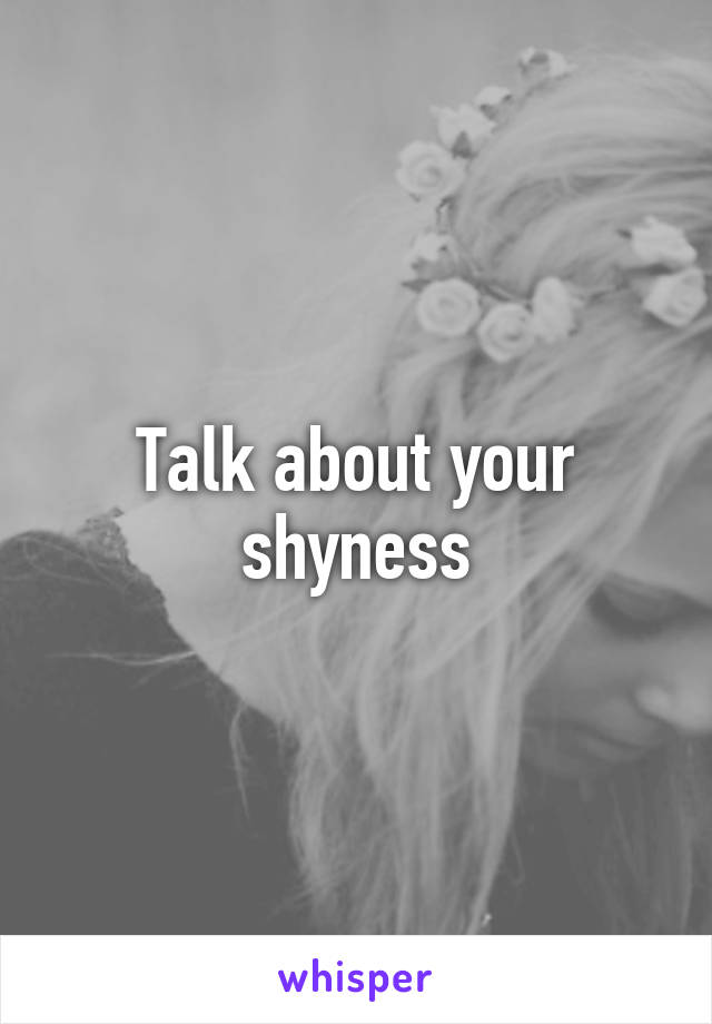 talk-about-your-shyness