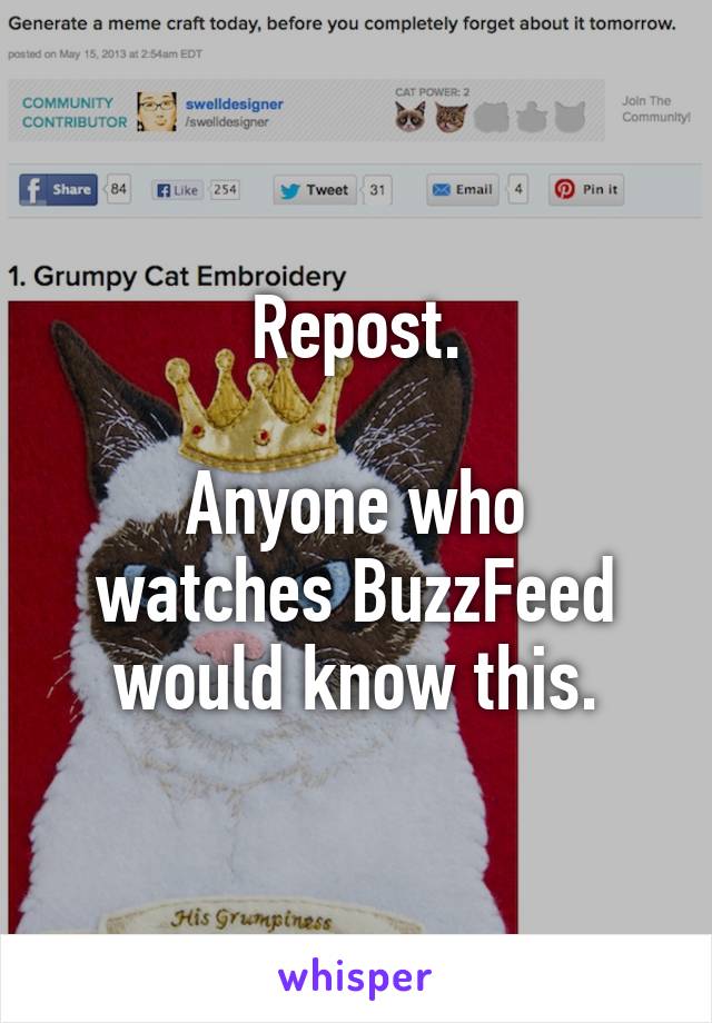 Repost.

Anyone who watches BuzzFeed would know this.