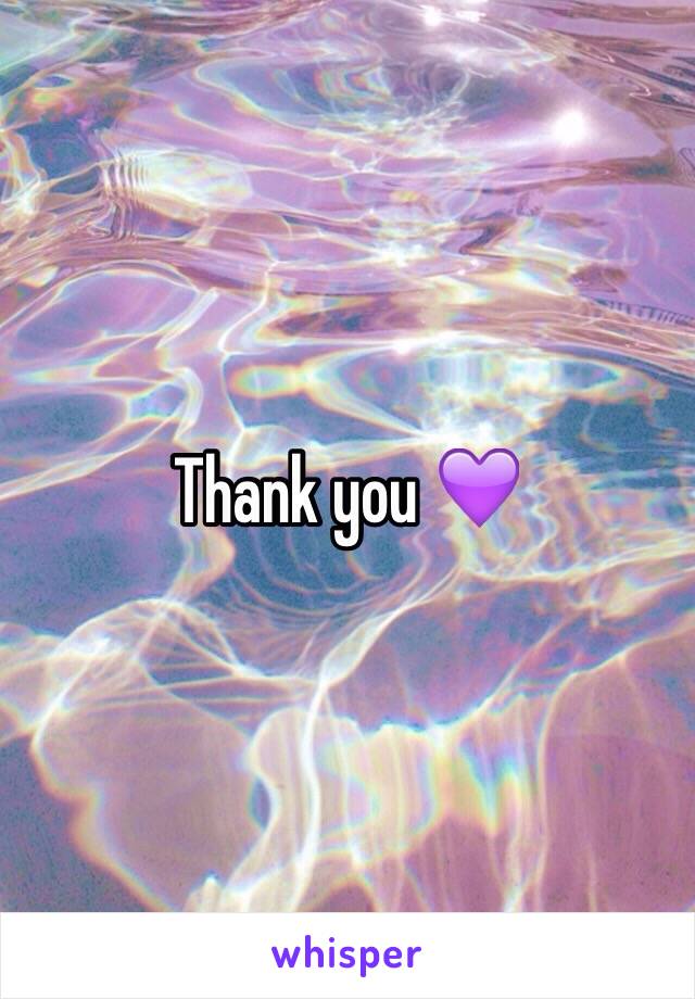 Thank you 💜