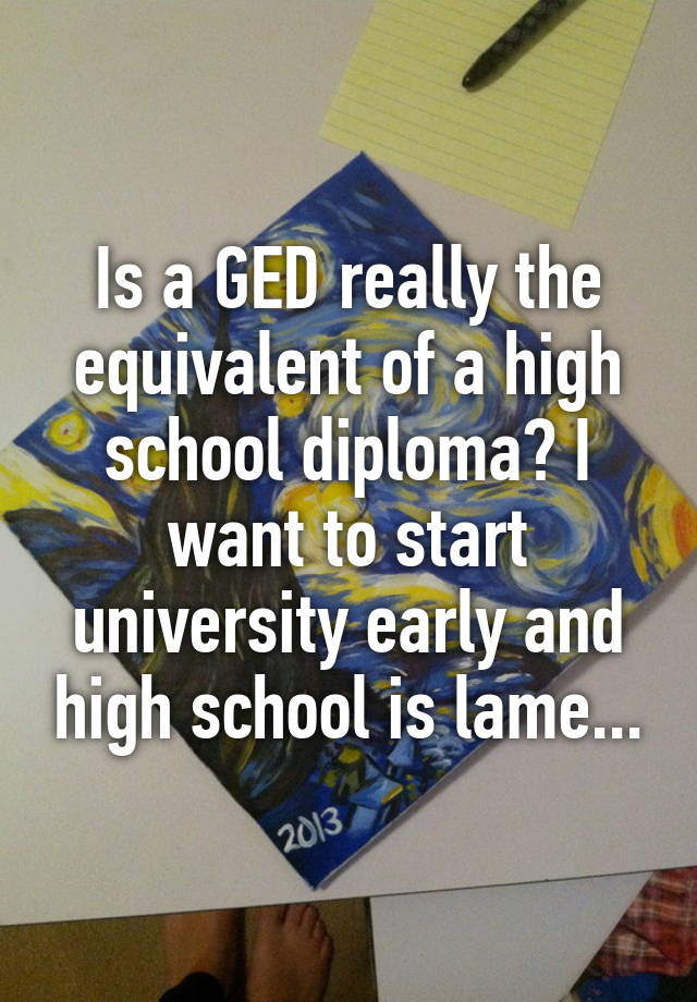 is-a-ged-really-the-equivalent-of-a-high-school-diploma-i-want-to