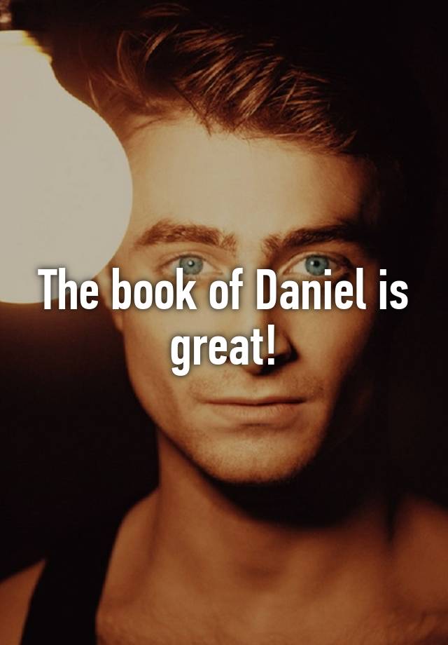 the-book-of-daniel-is-great