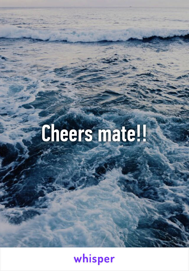 Cheers mate!!