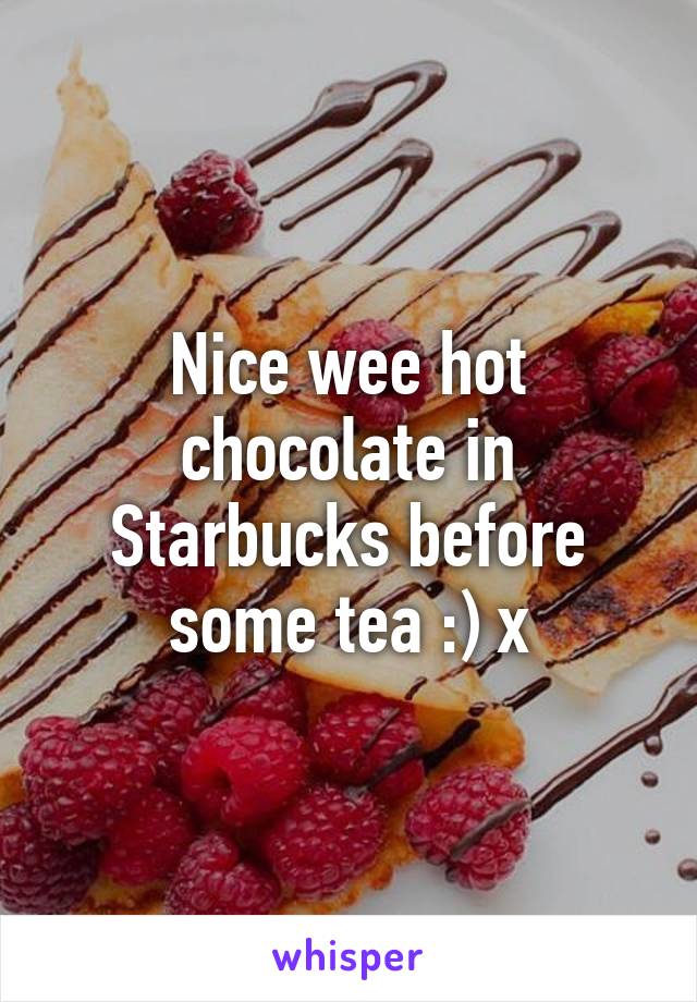 Nice wee hot chocolate in Starbucks before some tea :) x