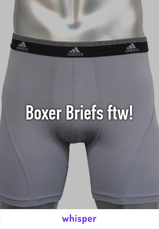 Boxer Briefs ftw!