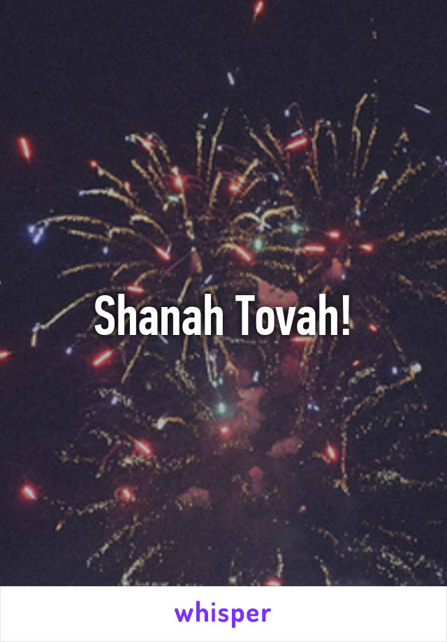 Shanah Tovah!