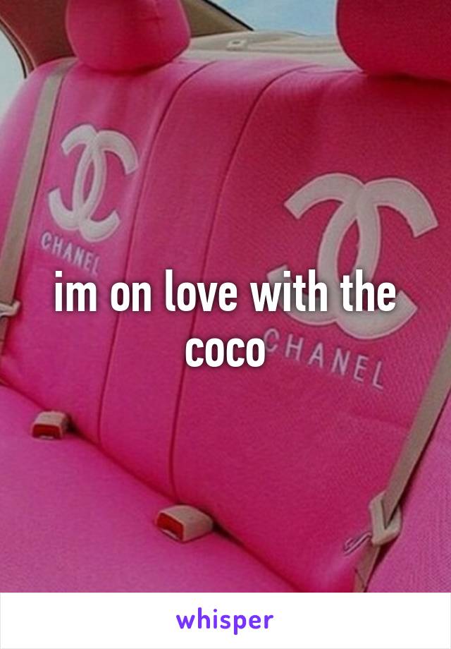 im on love with the coco
