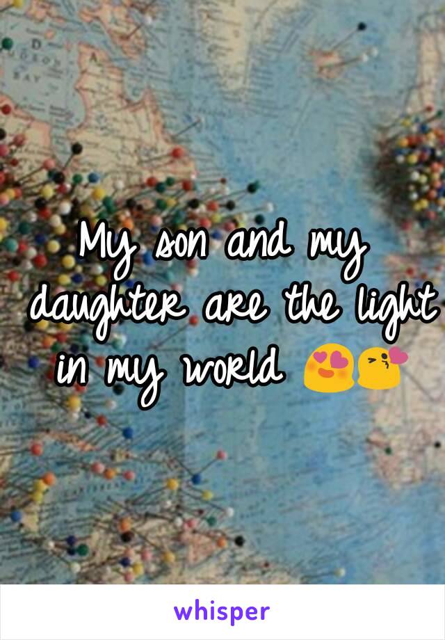 My son and my daughter are the light in my world 😍😘