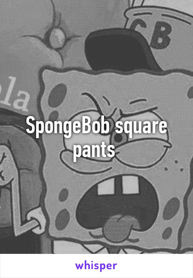 SpongeBob square pants 