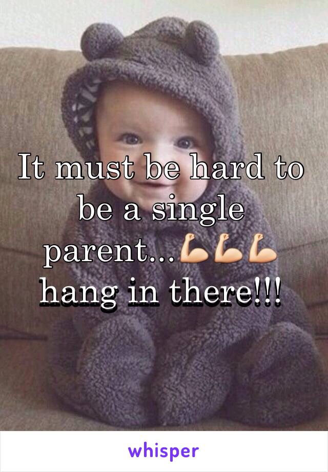 It must be hard to be a single parent...💪💪💪 hang in there!!! 