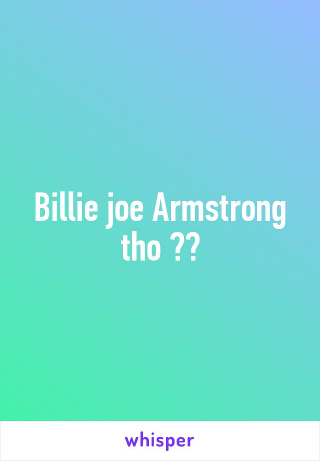 Billie joe Armstrong tho 👌🏻