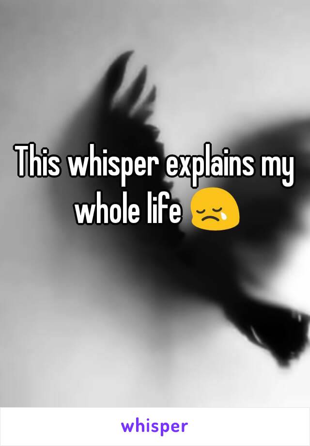This whisper explains my whole life 😢 