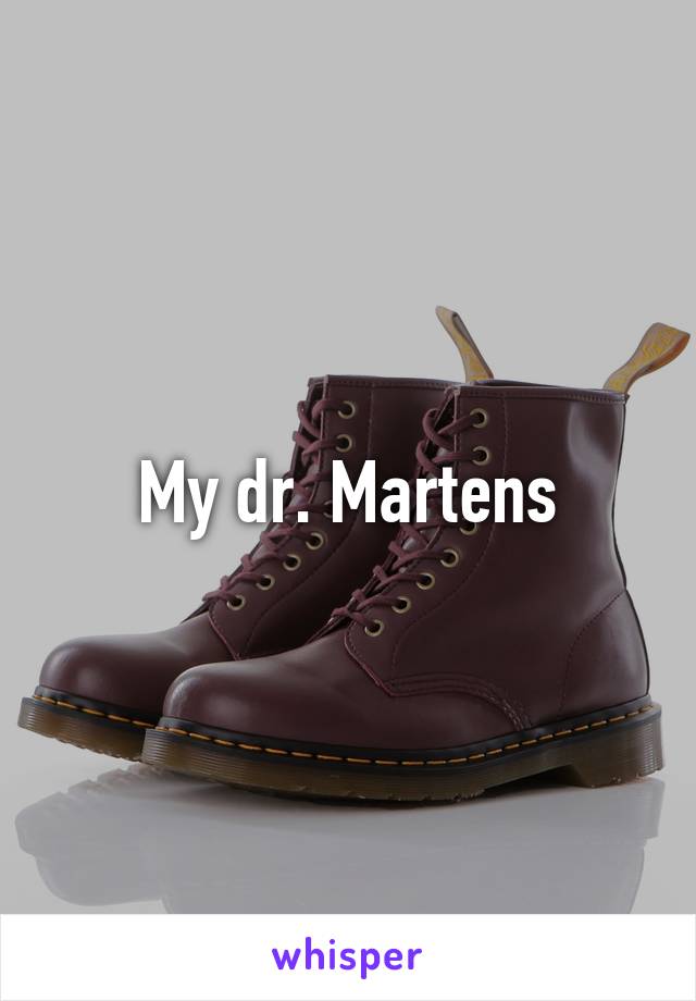 My dr. Martens