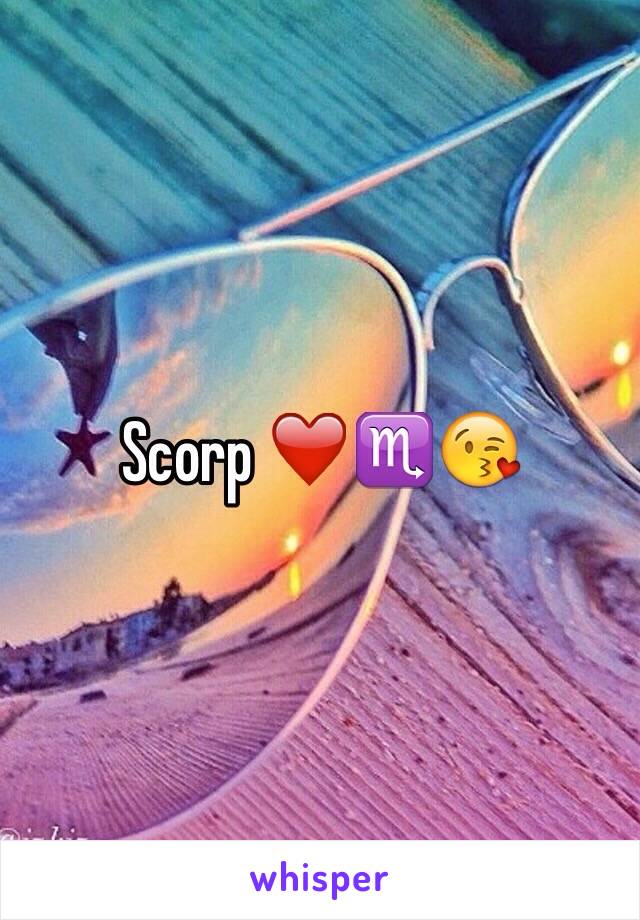 Scorp ❤️♏️😘