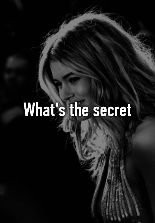 what-s-the-secret