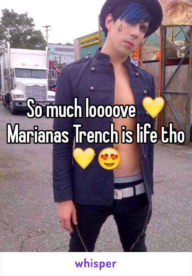 So much loooove 💛 Marianas Trench is life tho 💛😍