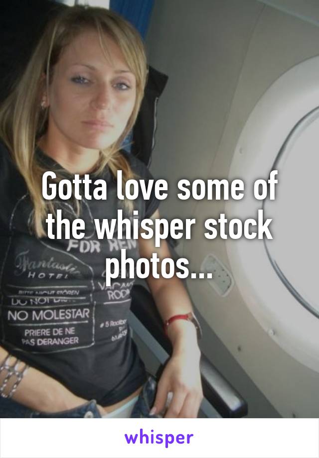 Gotta love some of the whisper stock photos...