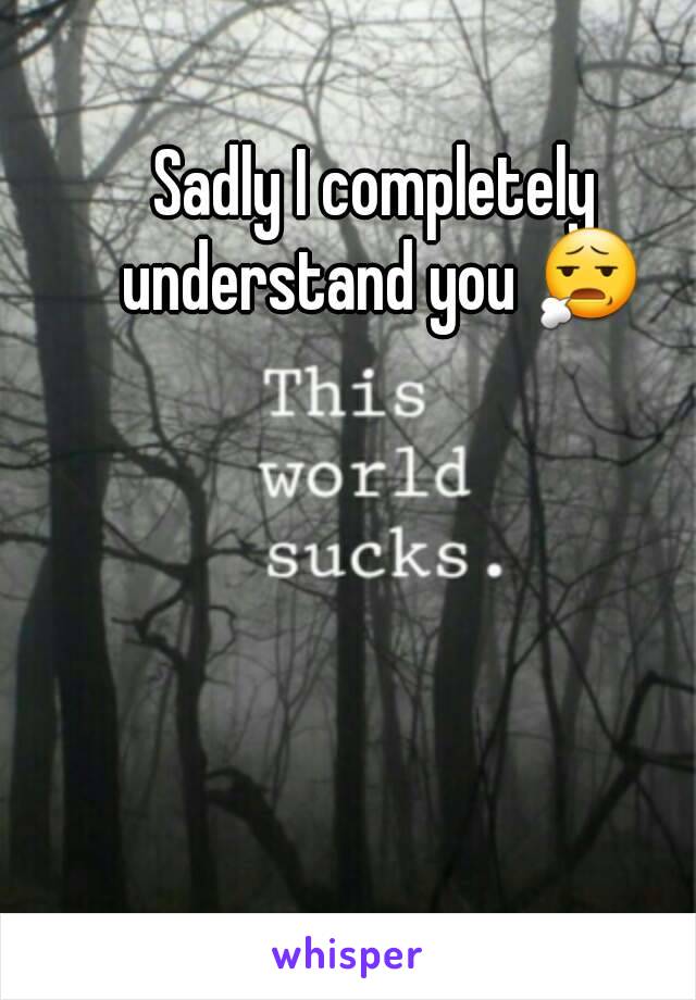 Sadly I completely understand you 😧