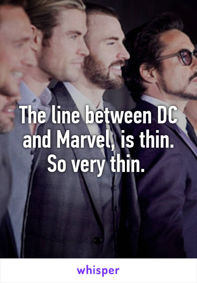 The line between DC and Marvel, is thin. So very thin. 