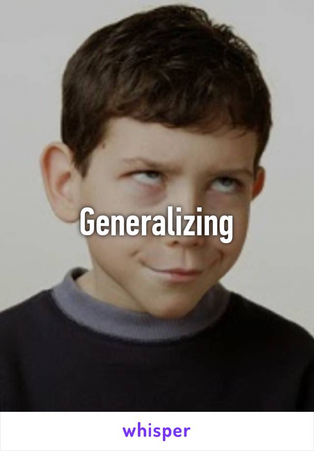 Generalizing