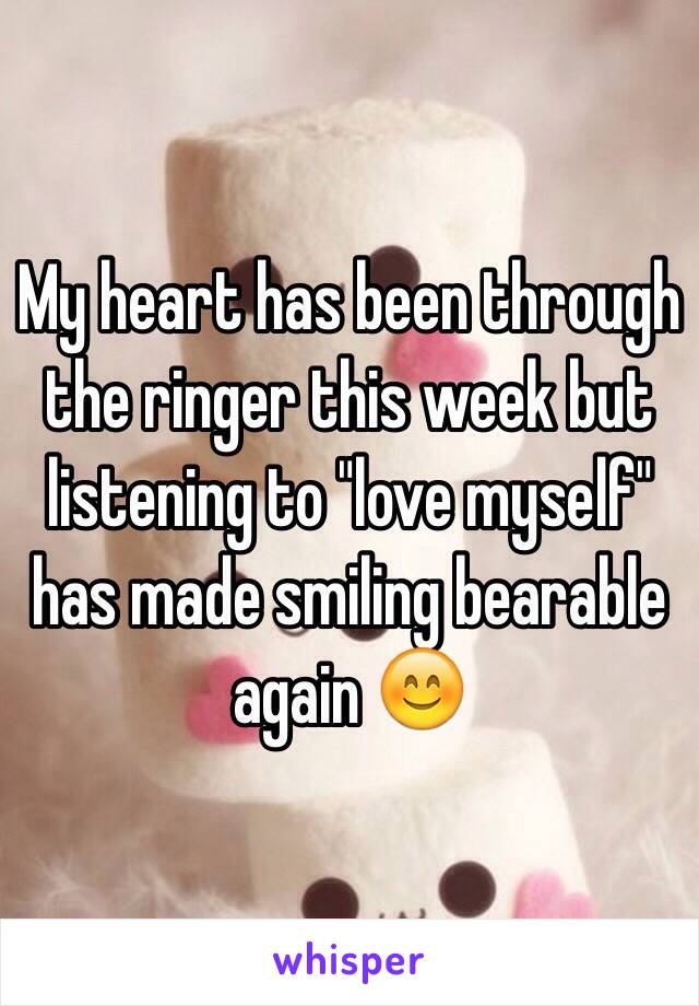 My heart has been through the ringer this week but listening to "love myself" has made smiling bearable again 😊