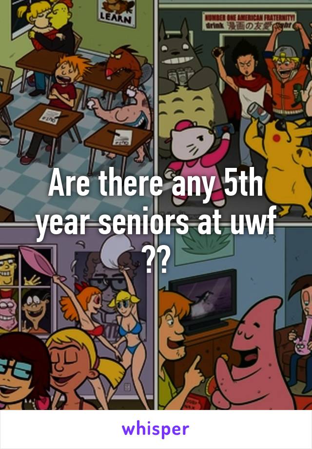 Are there any 5th year seniors at uwf ??