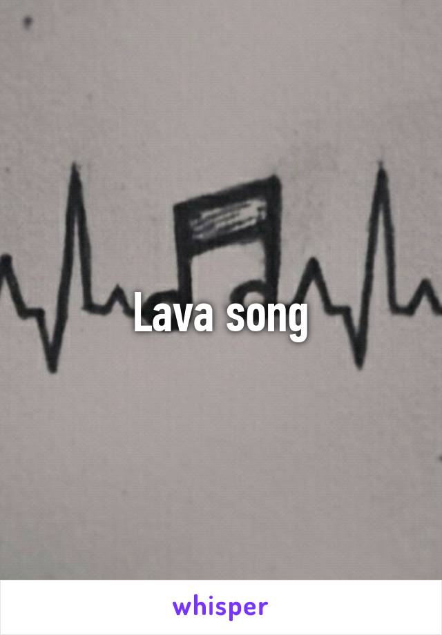 Lava song