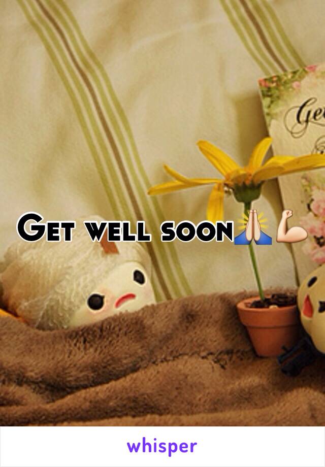 Get well soon🙏💪