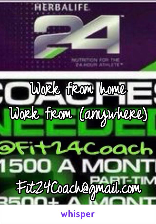 Work from home
Work from (anywhere)


Fit24Coach@gmail.com
