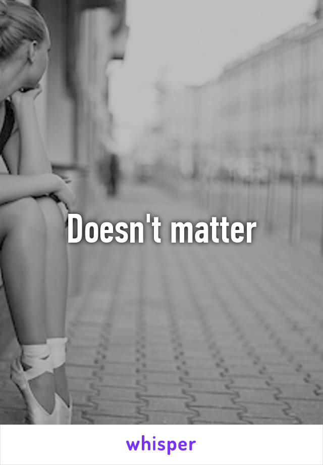 Doesn't matter