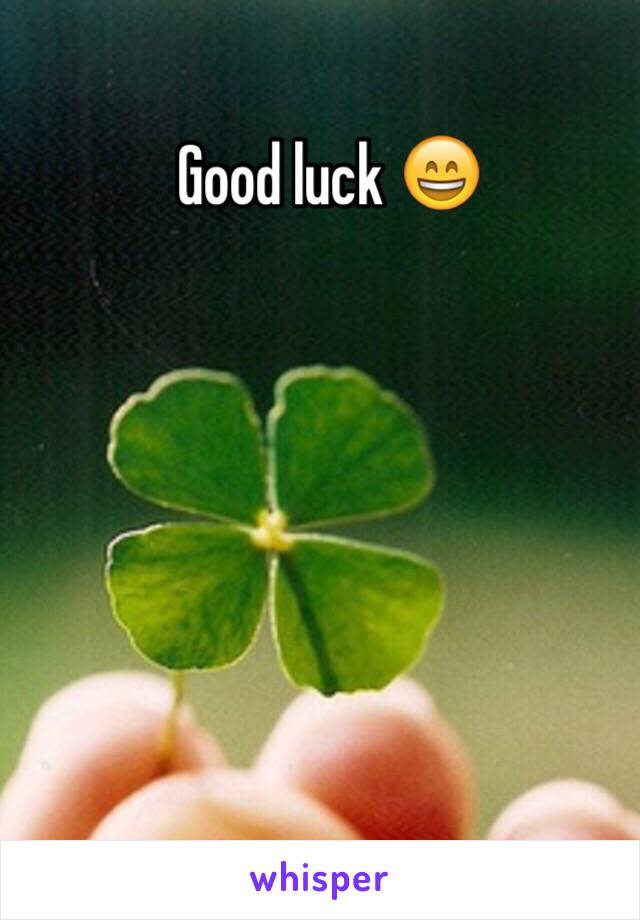 Good luck 😄