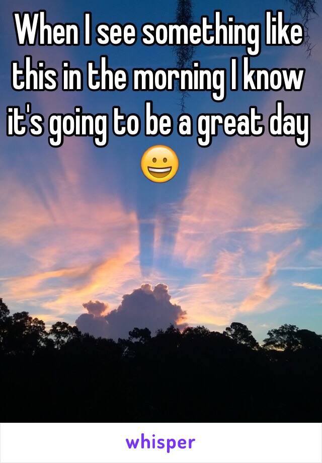 When I see something like this in the morning I know it's going to be a great day 😀