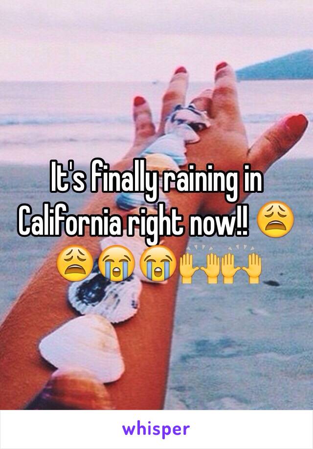 It's finally raining in California right now!! 😩😩😭😭🙌🙌