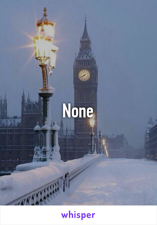 None