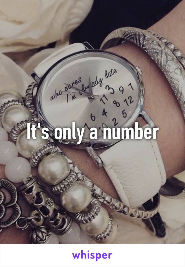 It's only a number