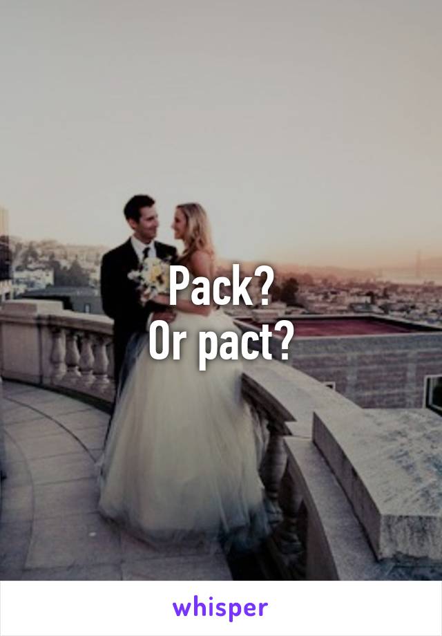 Pack?
Or pact?