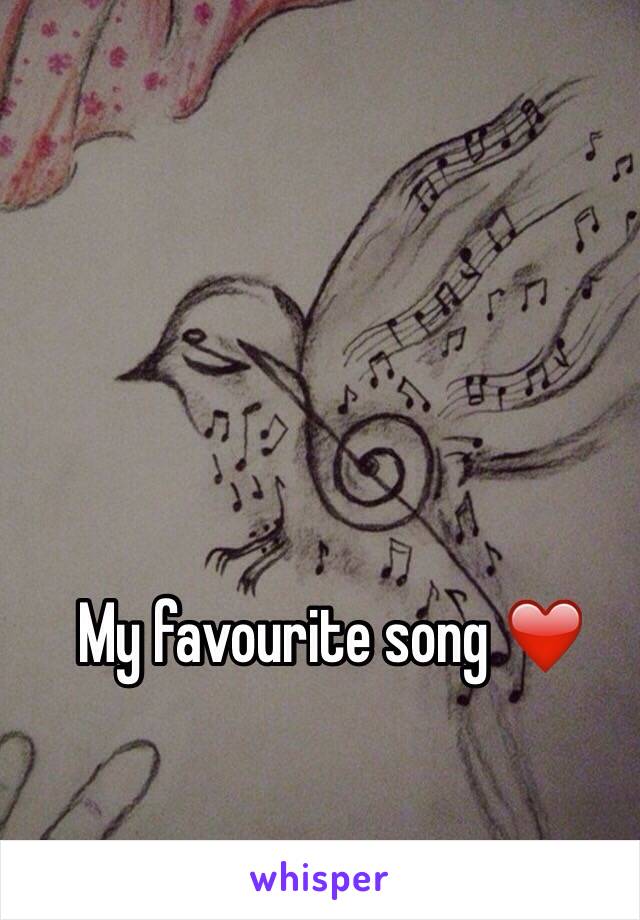 My favourite song ❤️