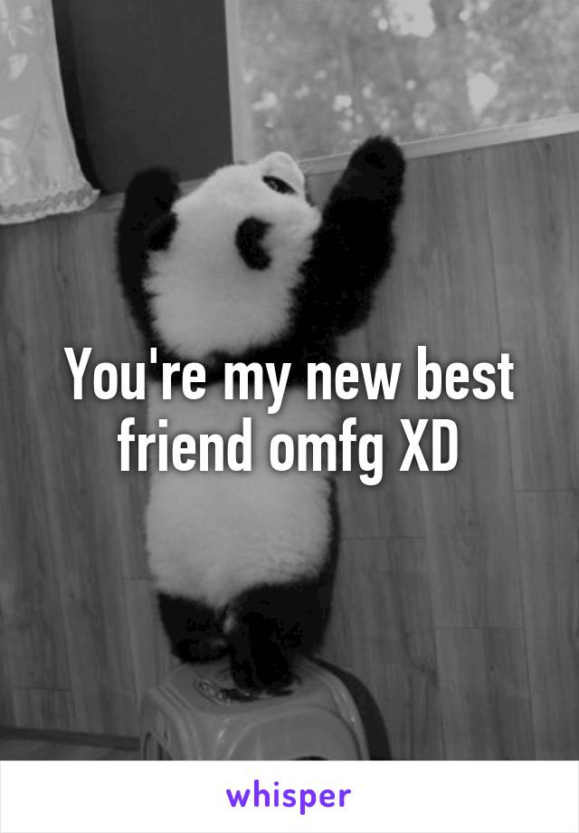 You're my new best friend omfg XD