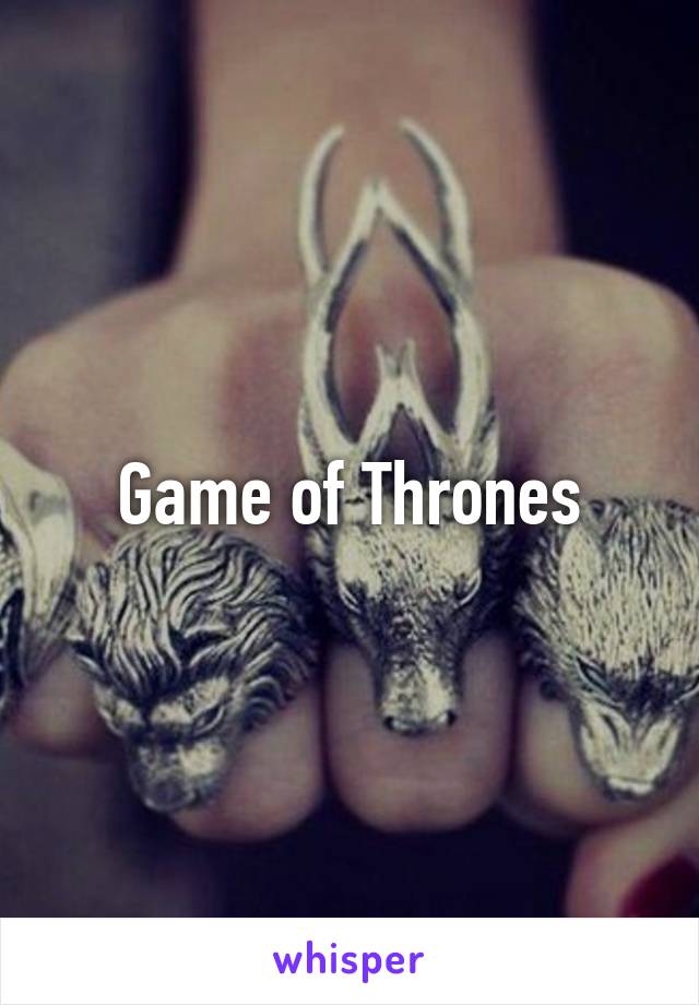 Game of Thrones