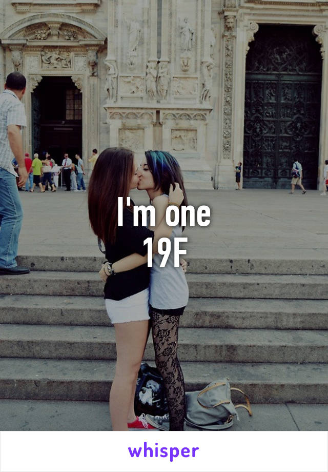 I'm one
19F