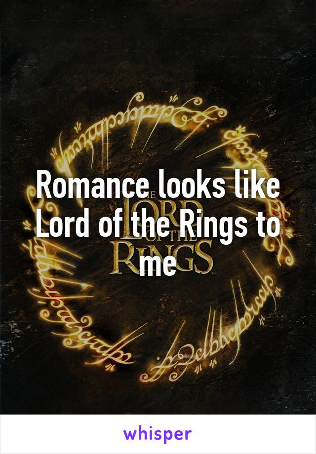 Romance looks like Lord of the Rings to me