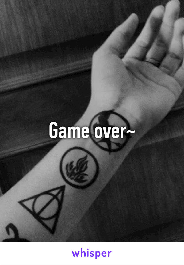 Game over~