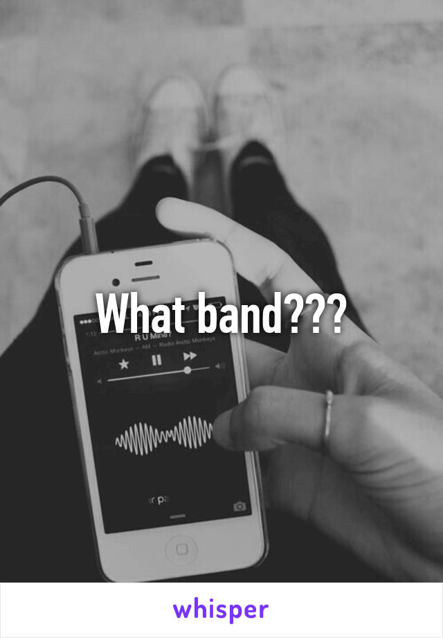 What band???