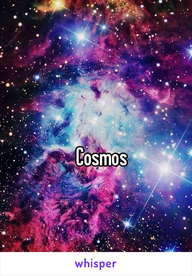 Cosmos