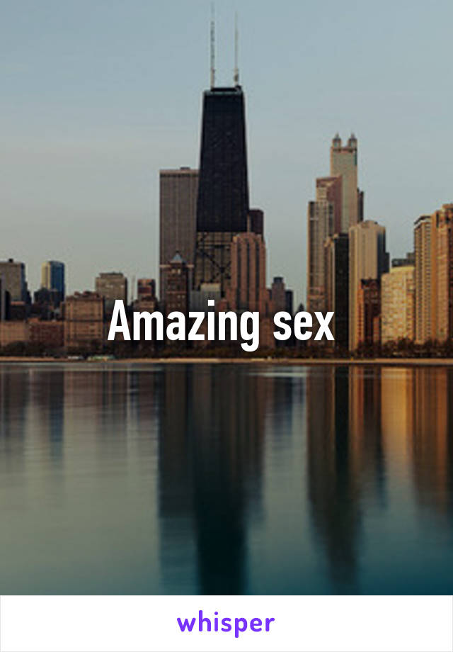 Amazing sex 