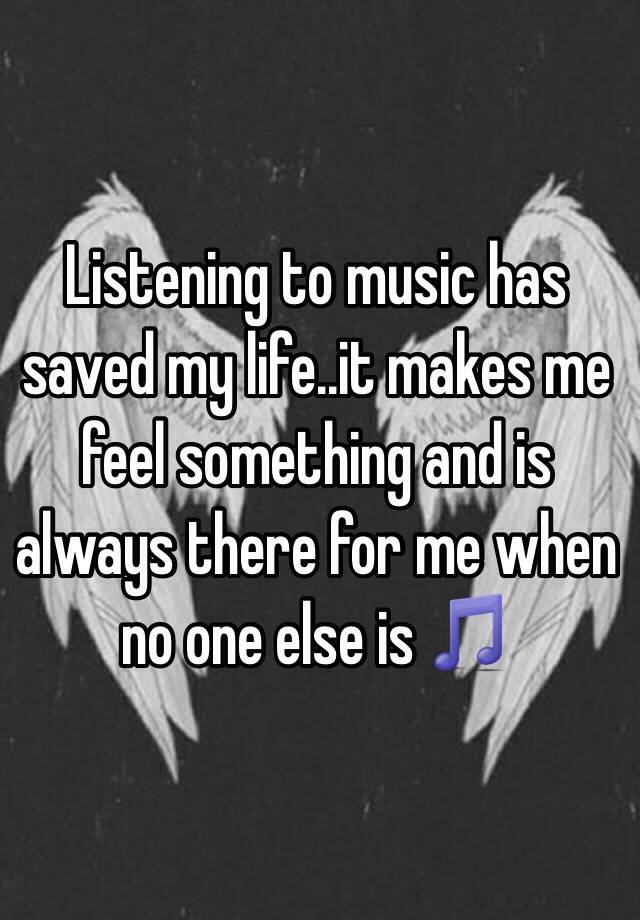 Music Has Saved My Life