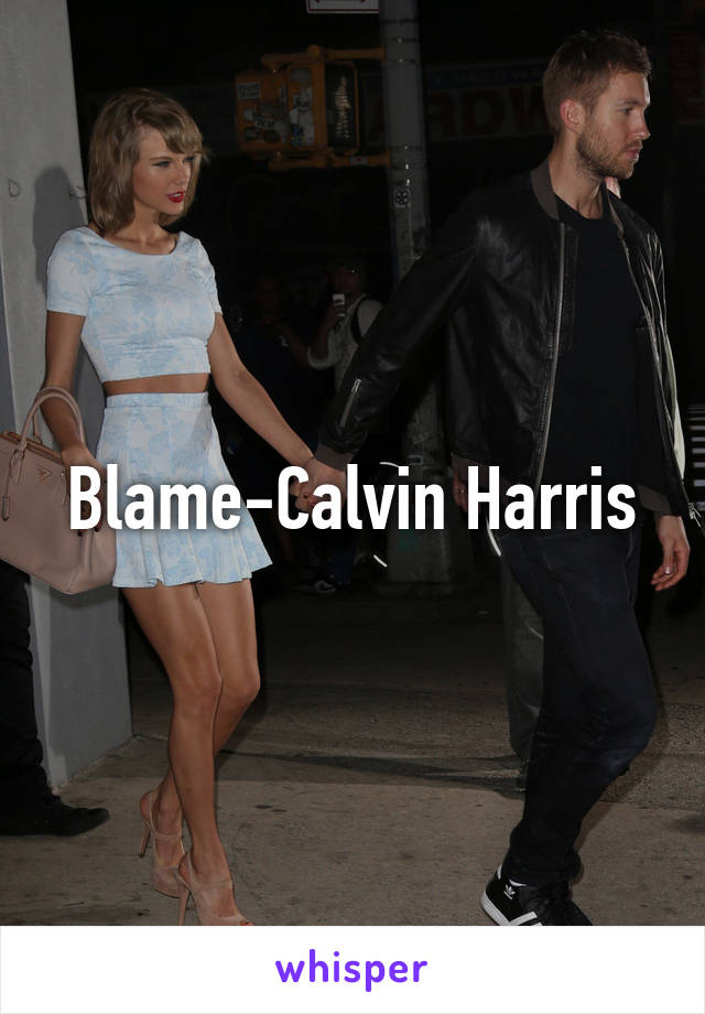 Blame-Calvin Harris
