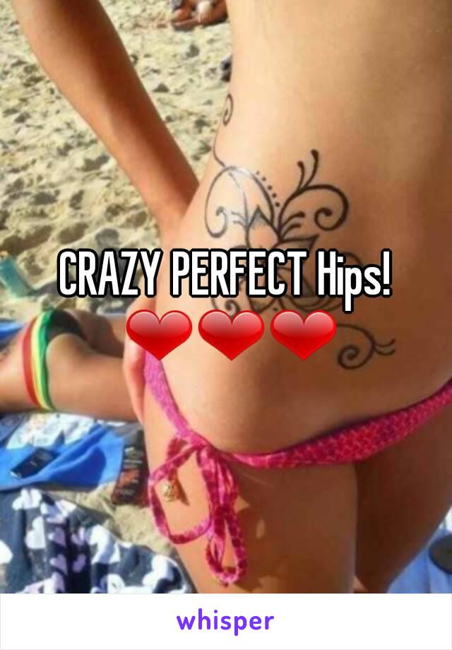 CRAZY PERFECT Hips! ❤❤❤