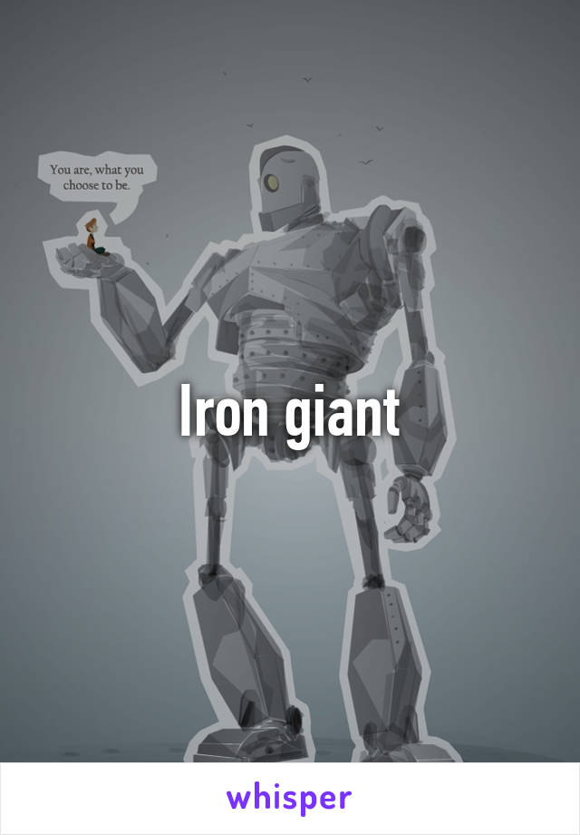 Iron giant